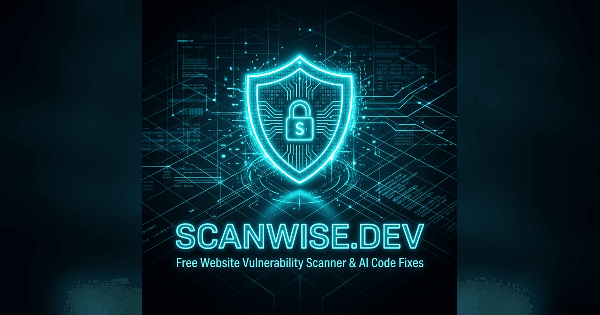 Scanwise: I Built a Security Scanner, Got Rejected by My Payment Processor, and Shipped It Anyway